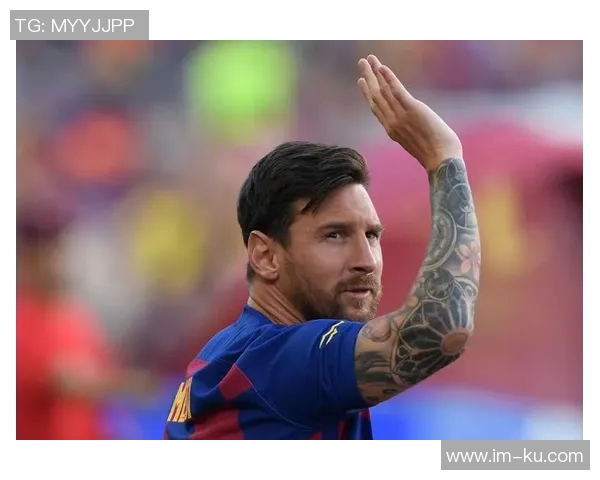 梅西或将参与巴萨主席选举背后动机引发关注与猜测